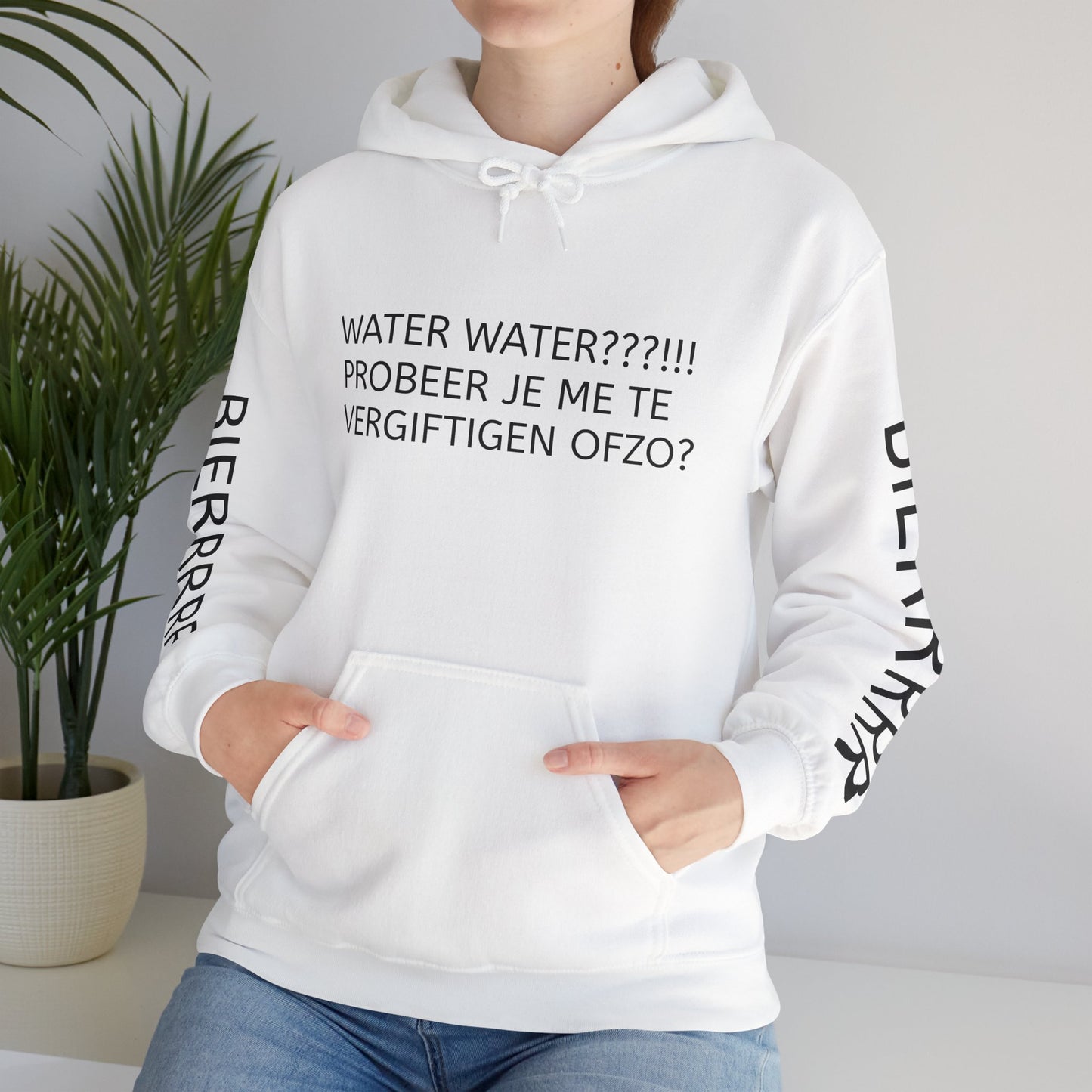 WATER WATER PROBEER JE ME TE VERGIFTIGEN OFZO Hoodie