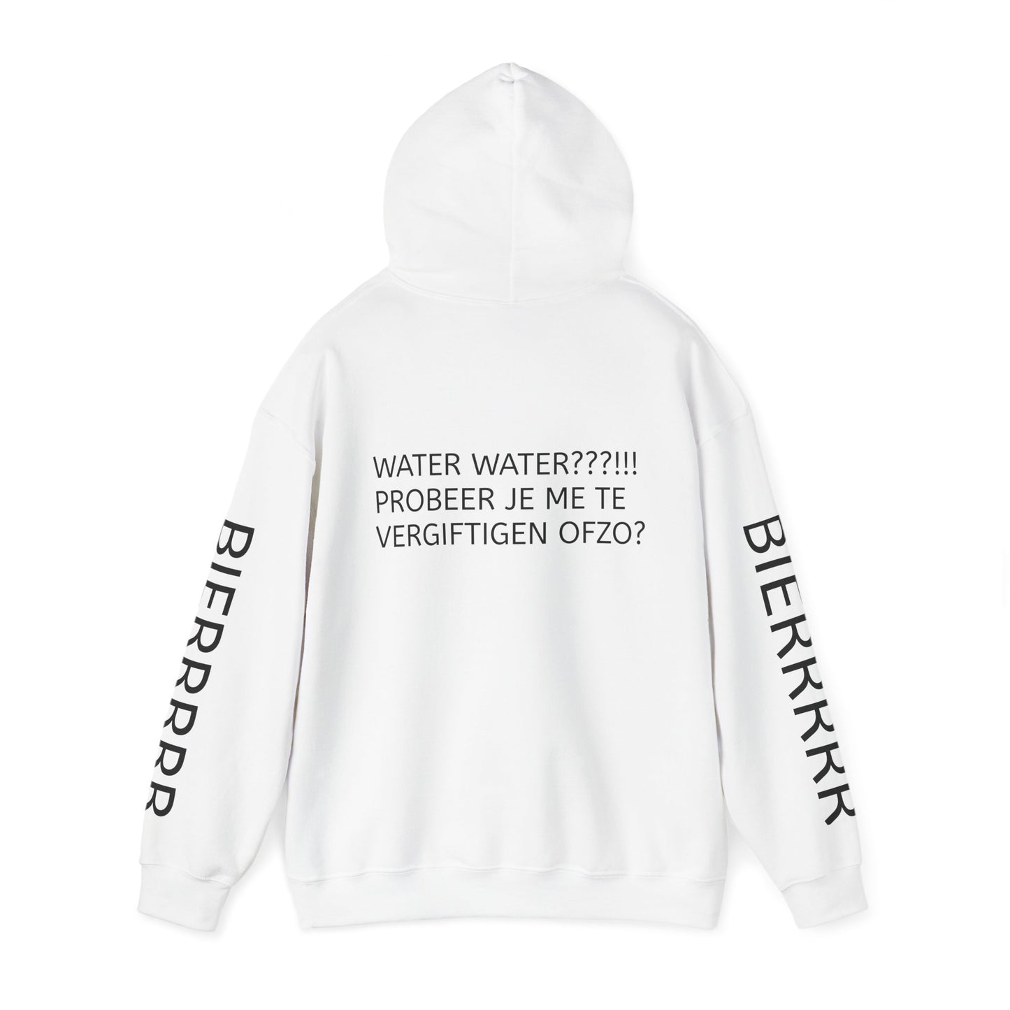 WATER WATER PROBEER JE ME TE VERGIFTIGEN OFZO Hoodie