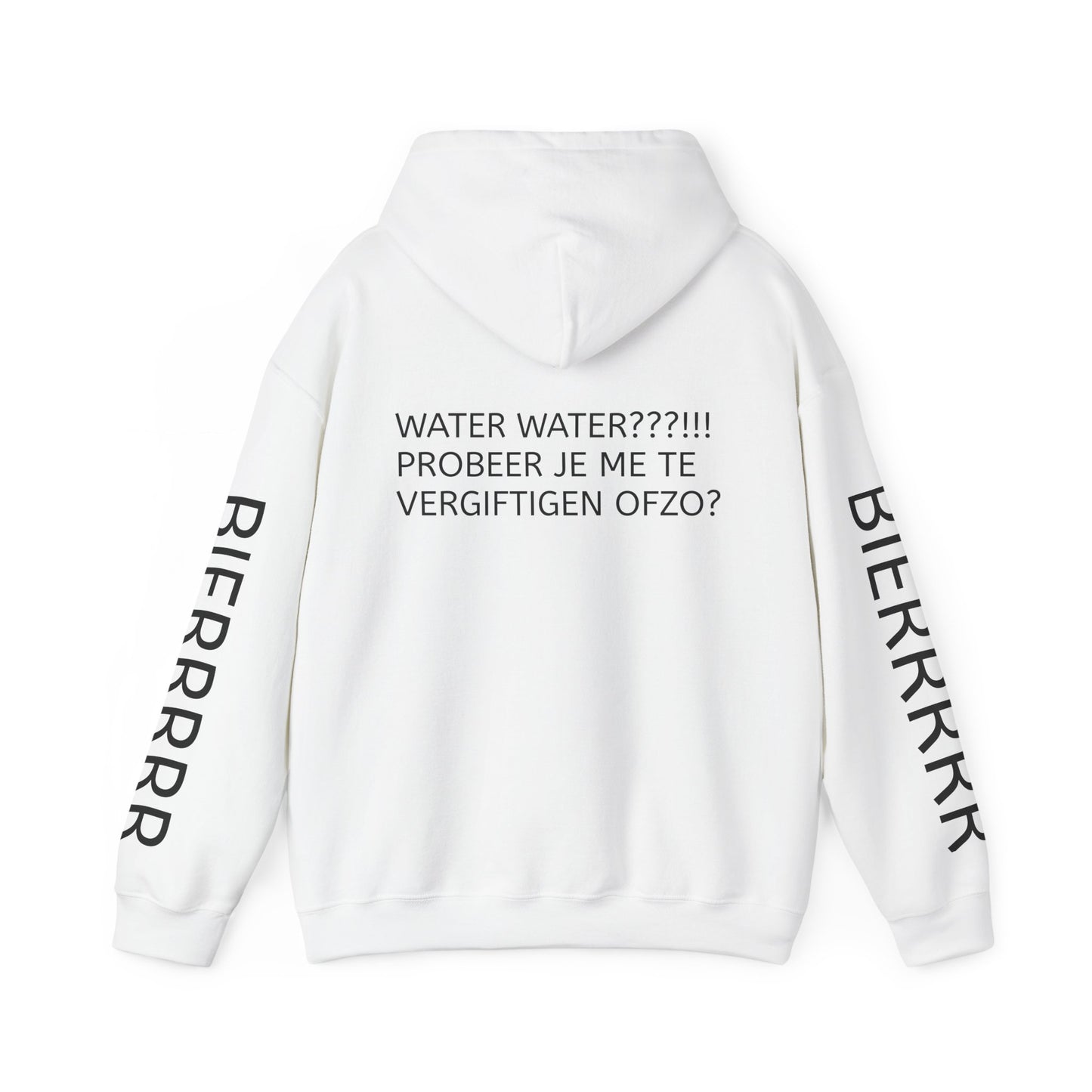 WATER WATER PROBEER JE ME TE VERGIFTIGEN OFZO Hoodie