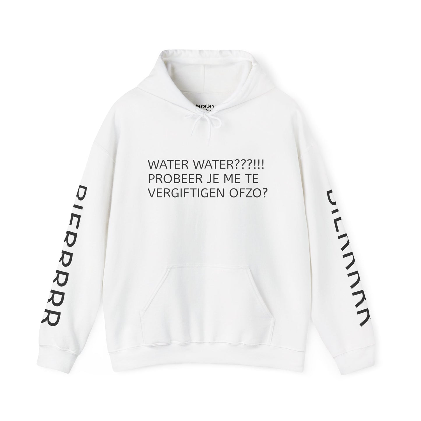 WATER WATER PROBEER JE ME TE VERGIFTIGEN OFZO Hoodie